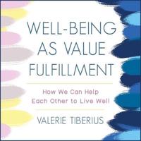Well-Being as Value Fulfillment Lib/E