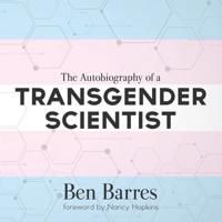 The Autobiography of a Transgender Scientist Lib/E