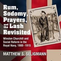 Rum, Sodomy, Prayers, and the Lash Revisited Lib/E