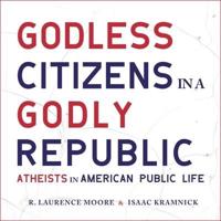 Godless Citizens in a Godly Republic Lib/E
