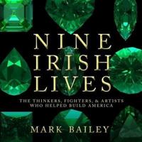 Nine Irish Lives Lib/E
