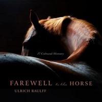 Farewell to the Horse Lib/E