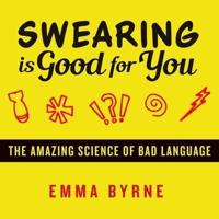 Swearing Is Good for You Lib/E