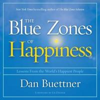 The Blue Zones of Happiness Lib/E