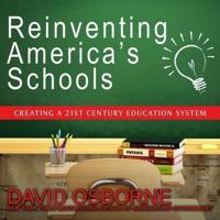 Reinventing America's Schools Lib/E
