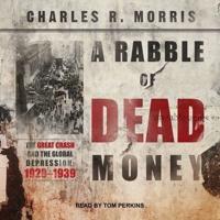 A Rabble of Dead Money Lib/E