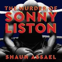 The Murder of Sonny Liston Lib/E