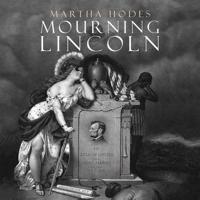 Mourning Lincoln Lib/E