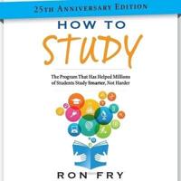 How to Study 25th Anniversary Edition Lib/E