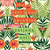 The Last Good Paradise Lib/E