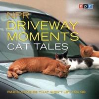 NPR Driveway Moments Cat Tales Lib/E