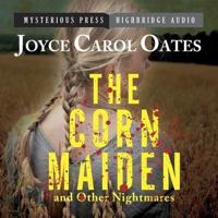 The Corn Maiden and Other Nightmares Lib/E