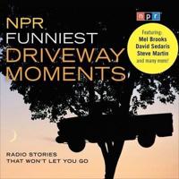 NPR Funniest Driveway Moments Lib/E
