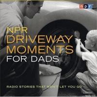 NPR Driveway Moments for Dads