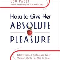 How to Give Her Absolute Pleasure Lib/E