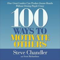 100 Ways to Motivate Others Lib/E