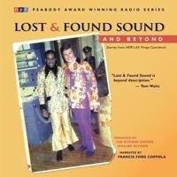 Lost and Found Sound and Beyond Lib/E
