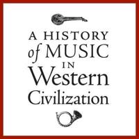A History of Music in Western Civilization Lib/E