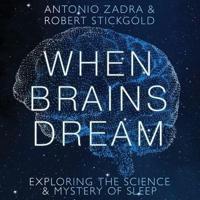 When Brains Dream Lib/E