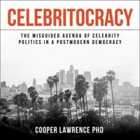 Celebritocracy Lib/E