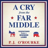 A Cry from the Far Middle Lib/E