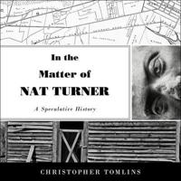 In the Matter of Nat Turner Lib/E