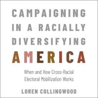 Campaigning in a Racially Diversifying America Lib/E