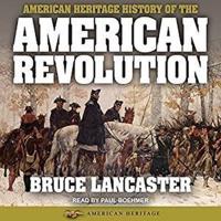 American Heritage History of the American Revolution