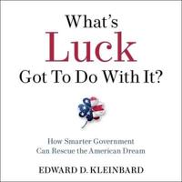 What's Luck Got to Do With It? Lib/E