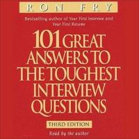 101 Great Answers to the Toughest Interview Questions Lib/E