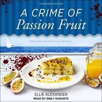 A Crime of Passion Fruit Lib/E