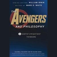 The Avengers and Philosophy Lib/E