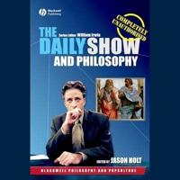 The Daily Show and Philosophy Lib/E