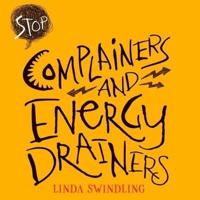 Stop Complainers and Energy Drainers