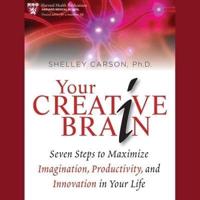 Your Creative Brain Lib/E
