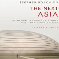 Stephen Roach on the Next Asia Lib/E