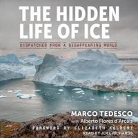 The Hidden Life of Ice Lib/E
