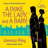 A Duke, the Lady, and a Baby Lib/E