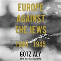 Europe Against the Jews Lib/E