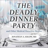 The Deadly Dinner Party Lib/E
