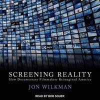 Screening Reality Lib/E