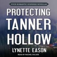 Protecting Tanner Hollow Lib/E