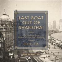 Last Boat Out of Shanghai Lib/E