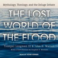 The Lost World of the Flood Lib/E