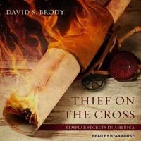 Thief on the Cross Lib/E