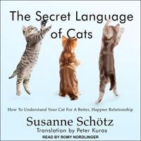 The Secret Language of Cats Lib/E