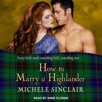 How to Marry a Highlander Lib/E