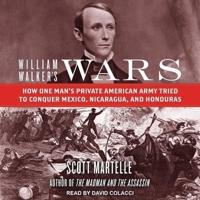 William Walker's Wars Lib/E