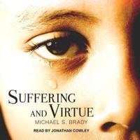 Suffering and Virtue Lib/E