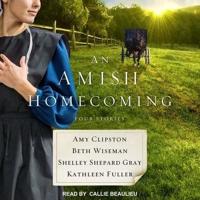An Amish Homecoming Lib/E